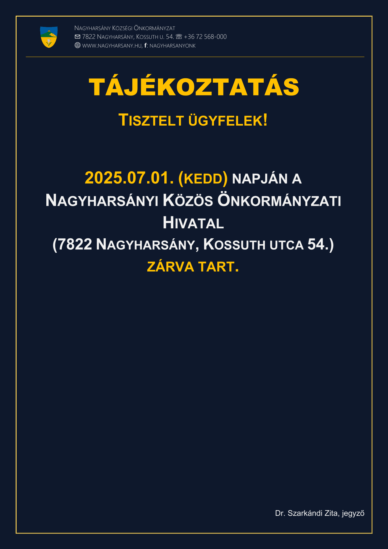 Tájékoztatás 2025.07.01. napi hivatali nyitvatartásról